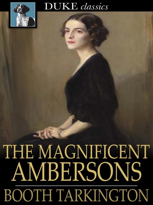 Titeldetails für The Magnificent Ambersons nach Booth Tarkington - Verfügbar